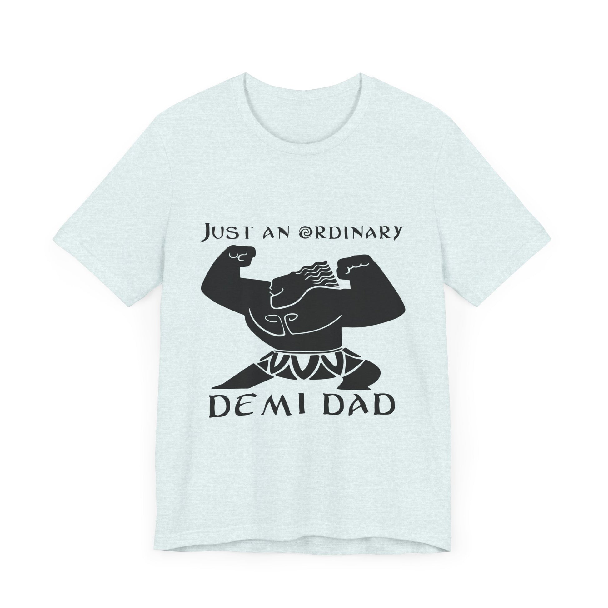 Just An Ordinary Demi Dad - Unisex Jersey Short Sleeve Tee - To Be Designs