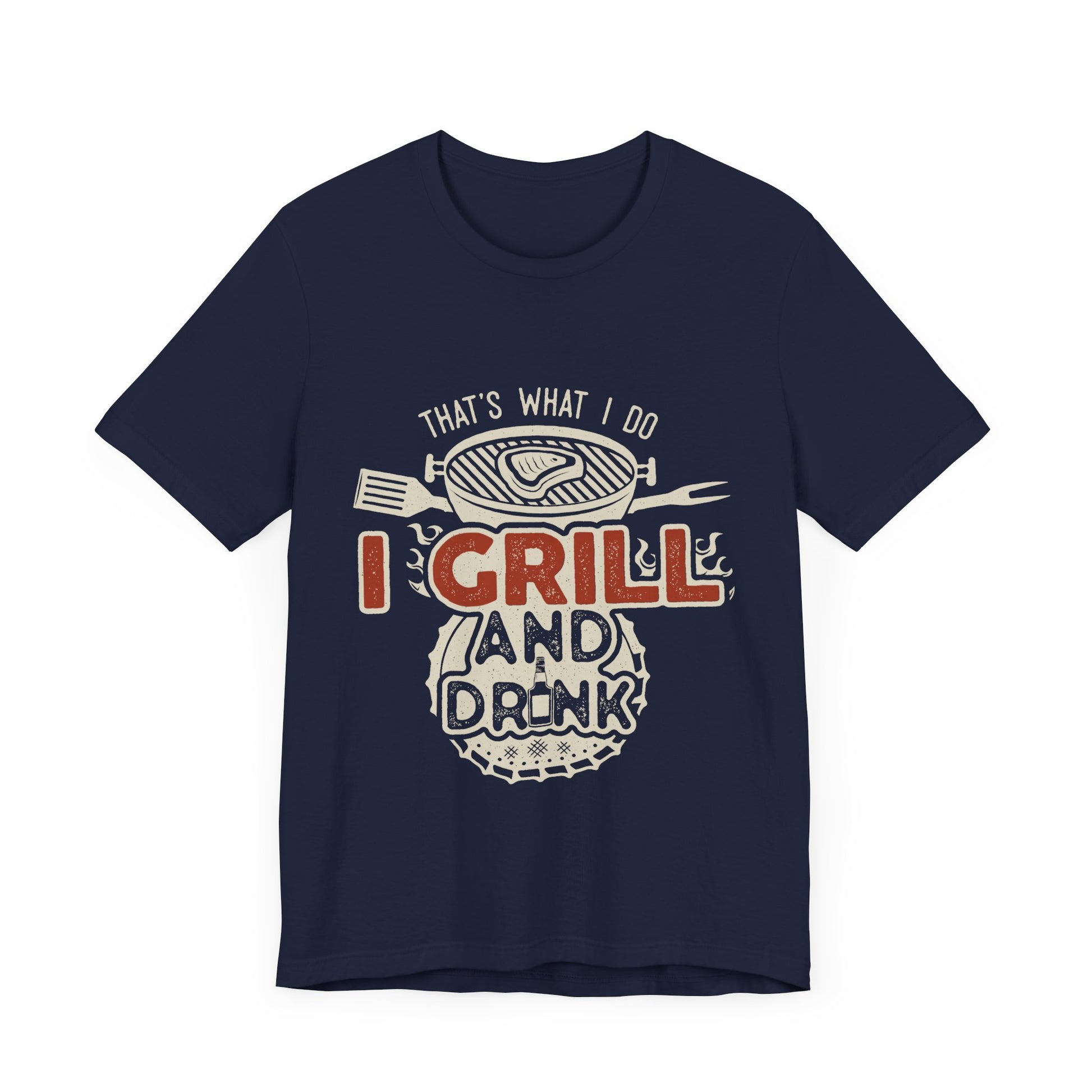 I Grill and Drink - Unisex Jersey Short Sleeve Tee - To Be Designs