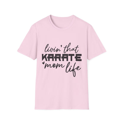 Karate Mom Life T-Shirt, Unisex Softstyle Tee, Gift for Karate Moms, Fun Sportswear for Events, Martial Arts Apparel - To Be Designs