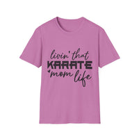 Karate Mom Life T-Shirt, Unisex Softstyle Tee, Gift for Karate Moms, Fun Sportswear for Events, Martial Arts Apparel - To Be Designs