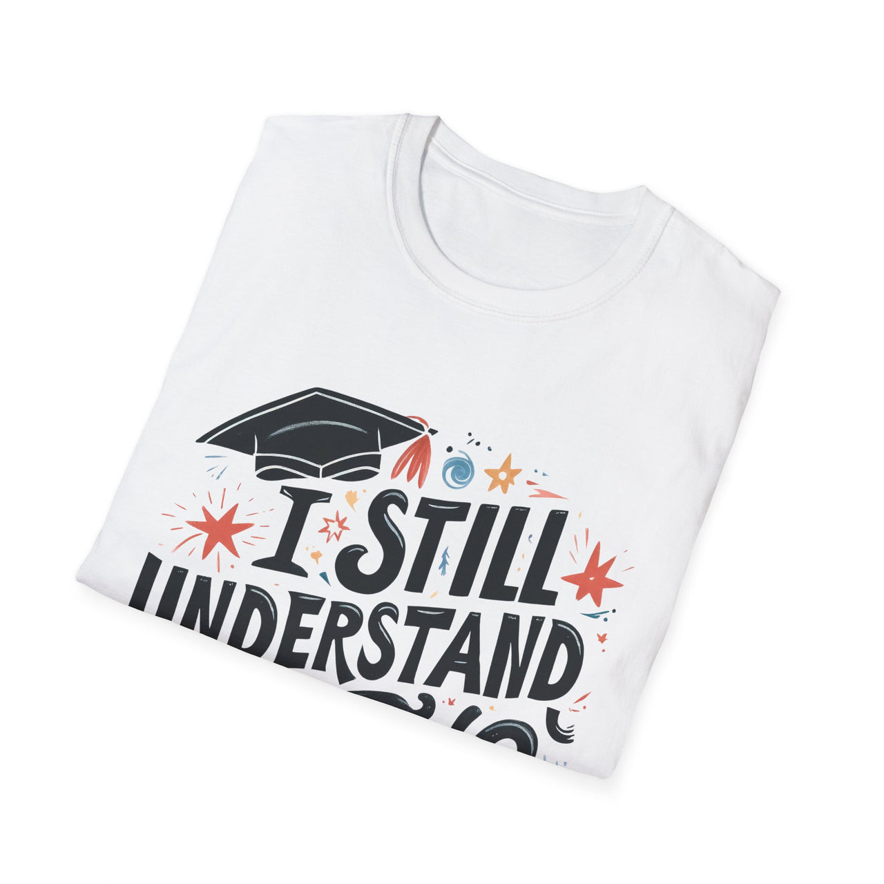Unisex Graduation Humor T-Shirt, Funny Graduation Gift, Comfy Tee for Students, Back-to-School Apparel, Casual Everyday Wear - To Be Designs