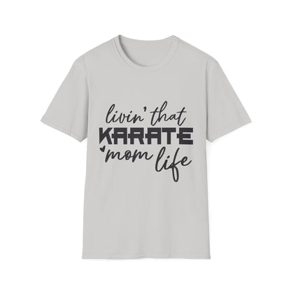 Karate Mom Life T-Shirt, Unisex Softstyle Tee, Gift for Karate Moms, Fun Sportswear for Events, Martial Arts Apparel - To Be Designs