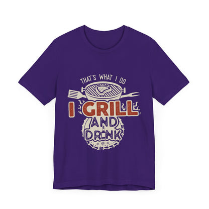 I Grill and Drink - Unisex Jersey Short Sleeve Tee - To Be Designs