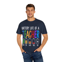 Battery Life of a Teacher T-Shirt - Battery Life of a Teacher - Gift for Educators, Teacher Appreciation, Back to School, Fun Classroom Shirt