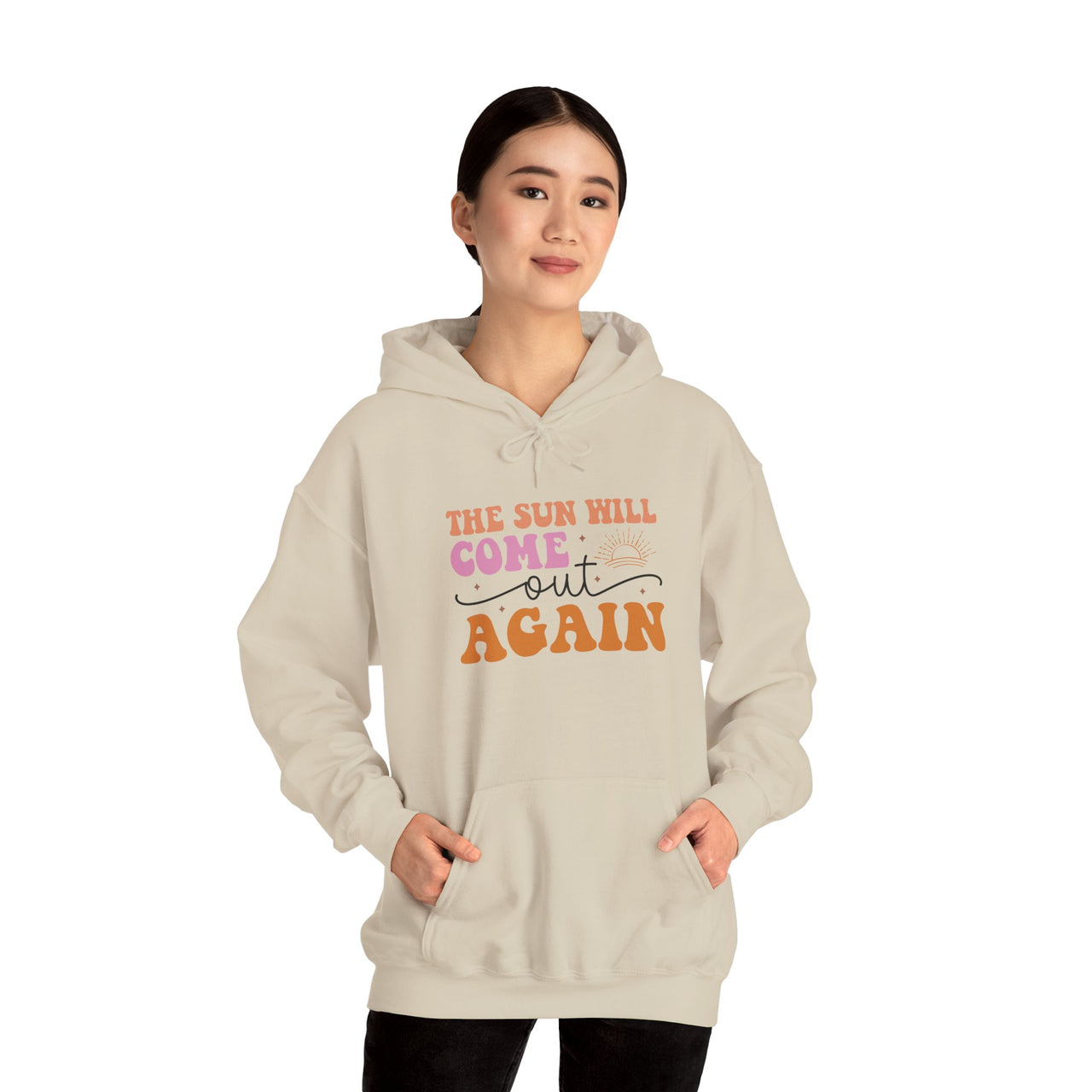 Hoodie — “The Sun Will Come Out Again” Inspirational Graphic Hoodie