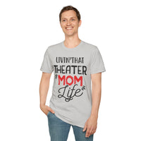 Theater Mom T-Shirt - Livin' That Theater Mom Life