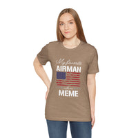 Patriotic Tee - My Favorite Airmen Calls Me Meme