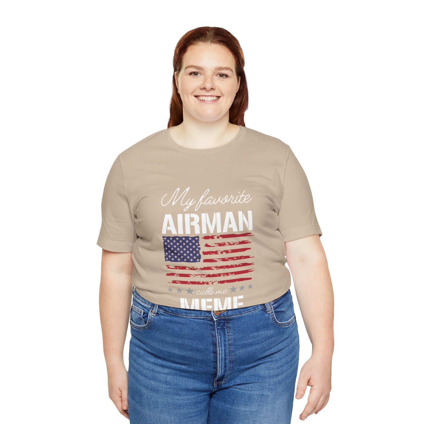 Patriotic Tee - My Favorite Airmen Calls Me Meme