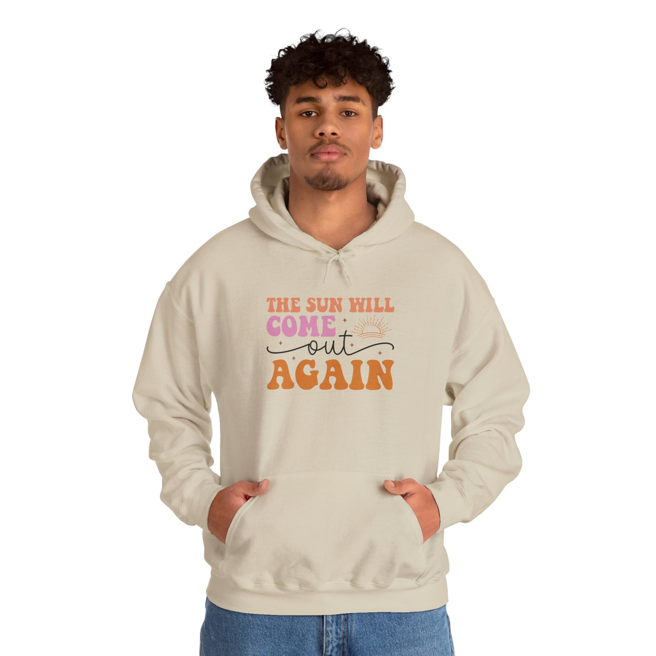 Hoodie — “The Sun Will Come Out Again” Inspirational Graphic Hoodie