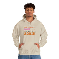 Hoodie — “The Sun Will Come Out Again” Inspirational Graphic Hoodie