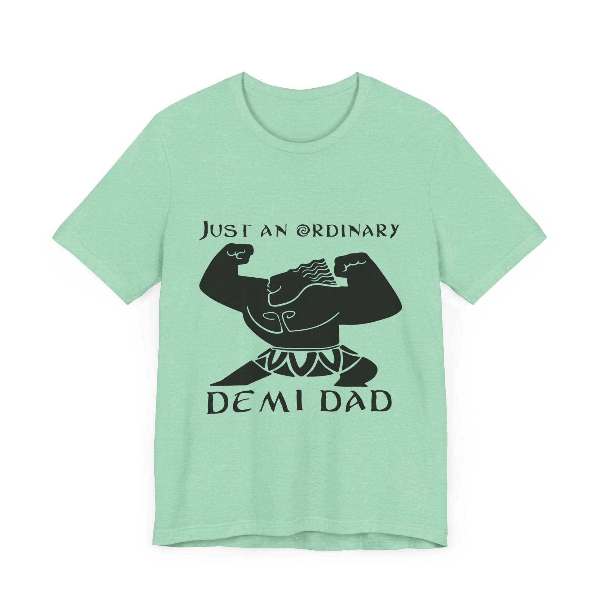 Just An Ordinary Demi Dad - Unisex Jersey Short Sleeve Tee - To Be Designs