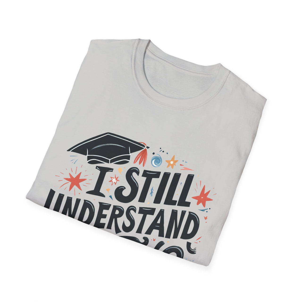 Unisex Graduation Humor T-Shirt, Funny Graduation Gift, Comfy Tee for Students, Back-to-School Apparel, Casual Everyday Wear - To Be Designs