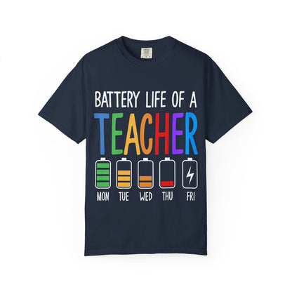 Battery Life of a Teacher T-Shirt - Battery Life of a Teacher - Gift for Educators, Teacher Appreciation, Back to School, Fun Classroom Shirt