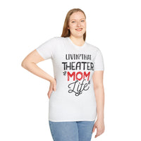 Theater Mom T-Shirt - Livin' That Theater Mom Life