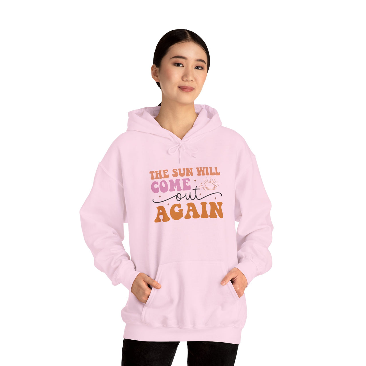 Hoodie — “The Sun Will Come Out Again” Inspirational Graphic Hoodie
