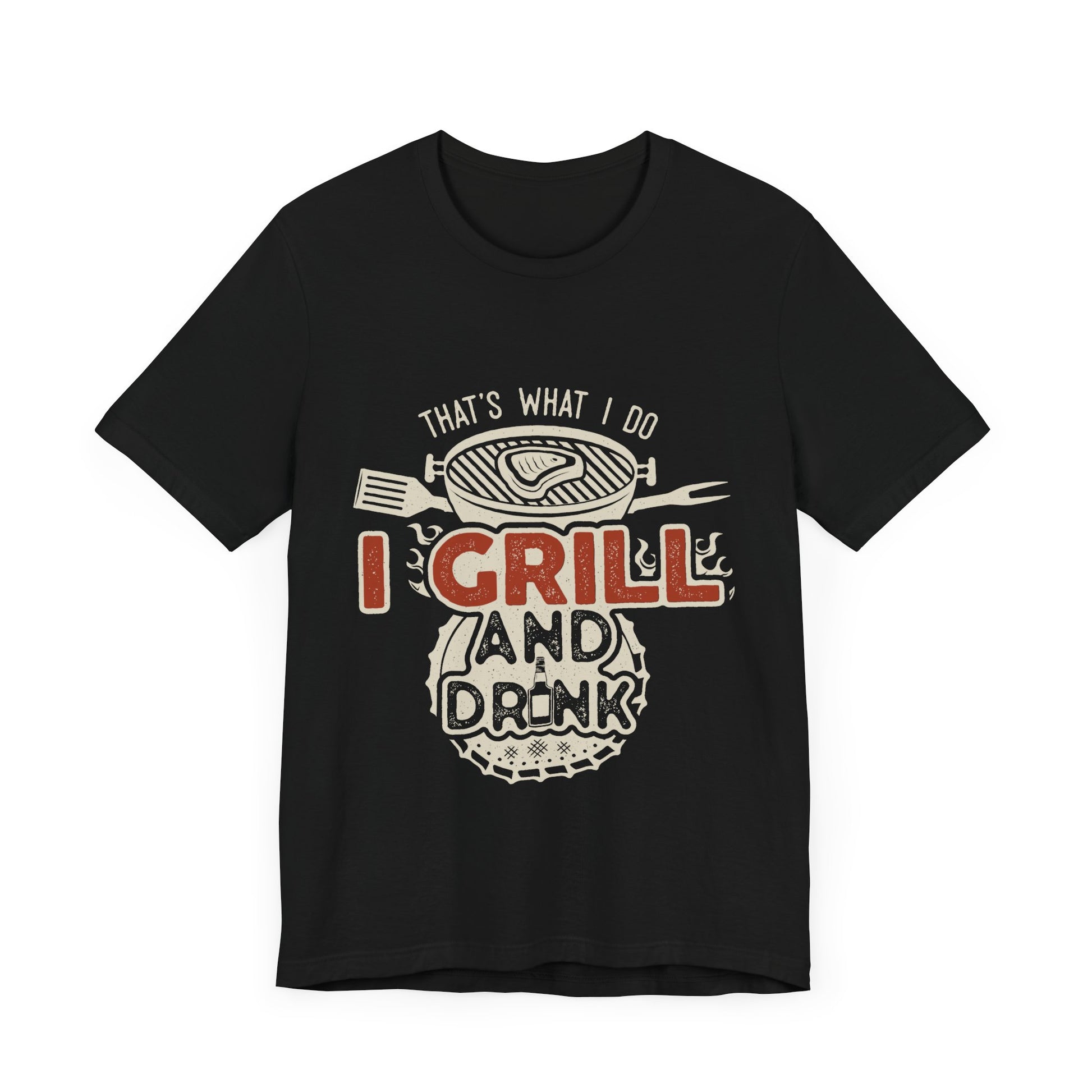 I Grill and Drink - Unisex Jersey Short Sleeve Tee - To Be Designs