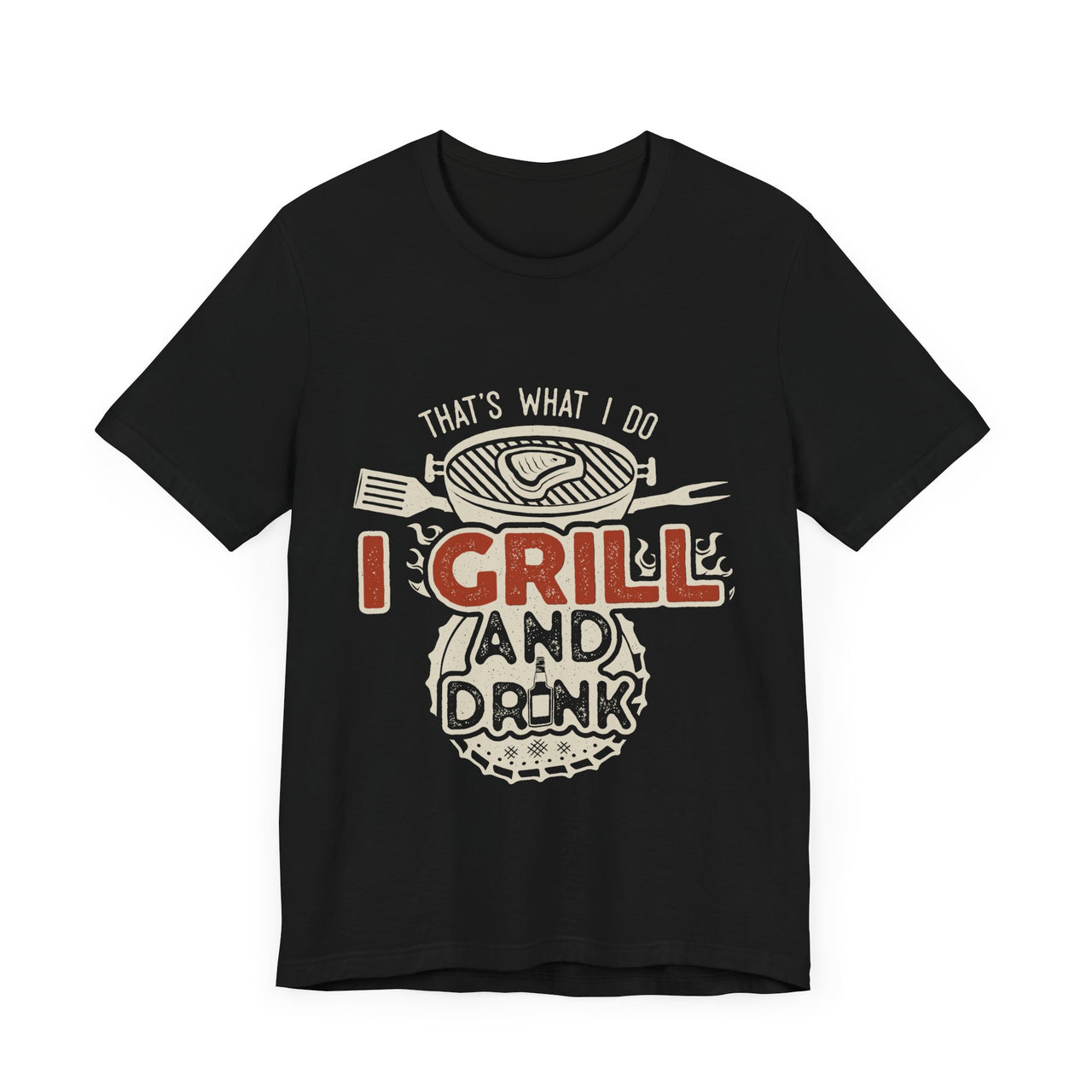 I Grill and Drink - Unisex Jersey Short Sleeve Tee - To Be Designs