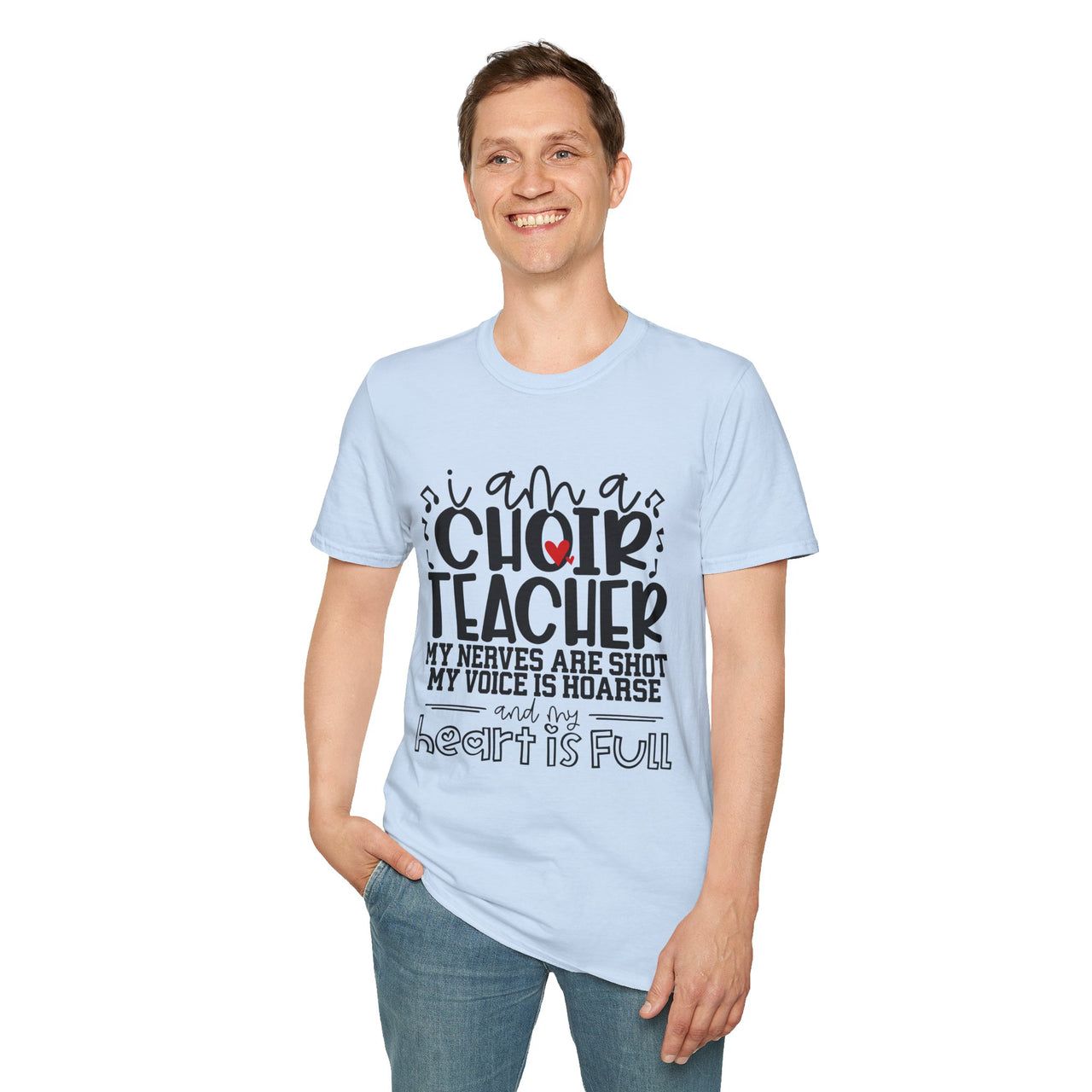 Heartfelt Choir Teacher T-Shirt, Music Educator Gift, Unisex Tee, Teacher Appreciation, Back to School, Cute and Comfy Shirt