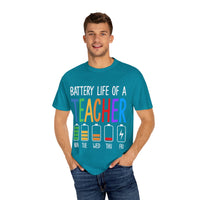 Battery Life of a Teacher T-Shirt - Battery Life of a Teacher - Gift for Educators, Teacher Appreciation, Back to School, Fun Classroom Shirt