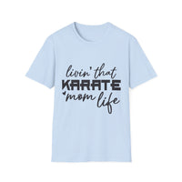 Karate Mom Life T-Shirt, Unisex Softstyle Tee, Gift for Karate Moms, Fun Sportswear for Events, Martial Arts Apparel - To Be Designs