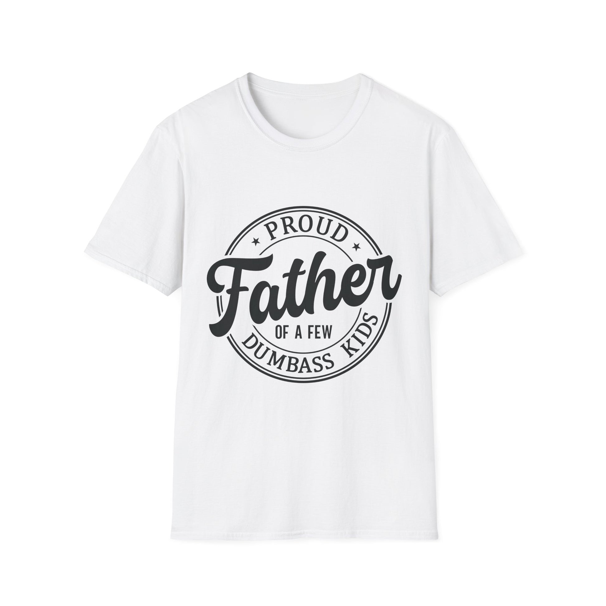 Proud Father Softstyle T-Shirt, Funny Dad Tee, Gift for Dad, Unisex Father's Day Shirt, Casual Everyday Wear - To Be Designs