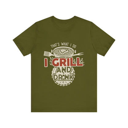 I Grill and Drink - Unisex Jersey Short Sleeve Tee - To Be Designs