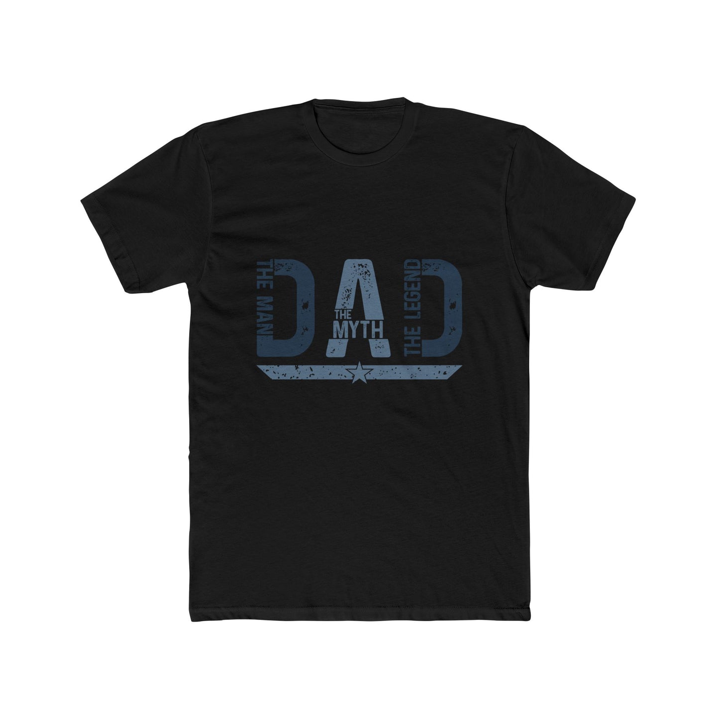 Dad The Man The Myth Legend Crew Tee - Unisex Cotton T-Shirt - To Be Designs