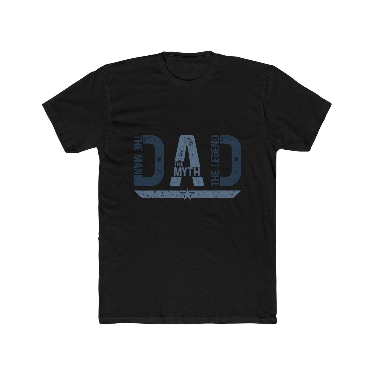 Dad The Man The Myth Legend Crew Tee - Unisex Cotton T-Shirt - To Be Designs