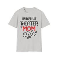 Theater Mom T-Shirt - Livin' That Theater Mom Life