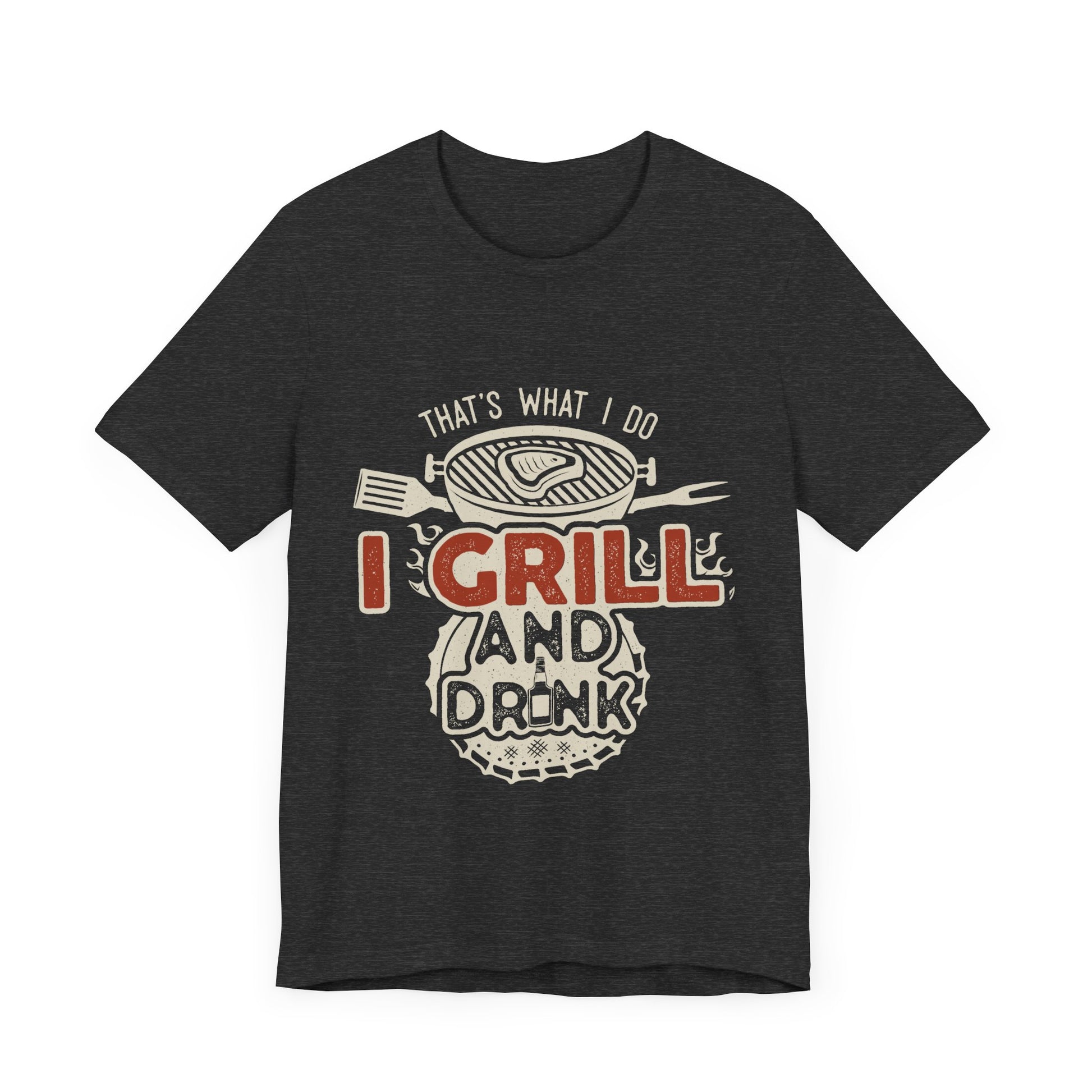 I Grill and Drink - Unisex Jersey Short Sleeve Tee - To Be Designs