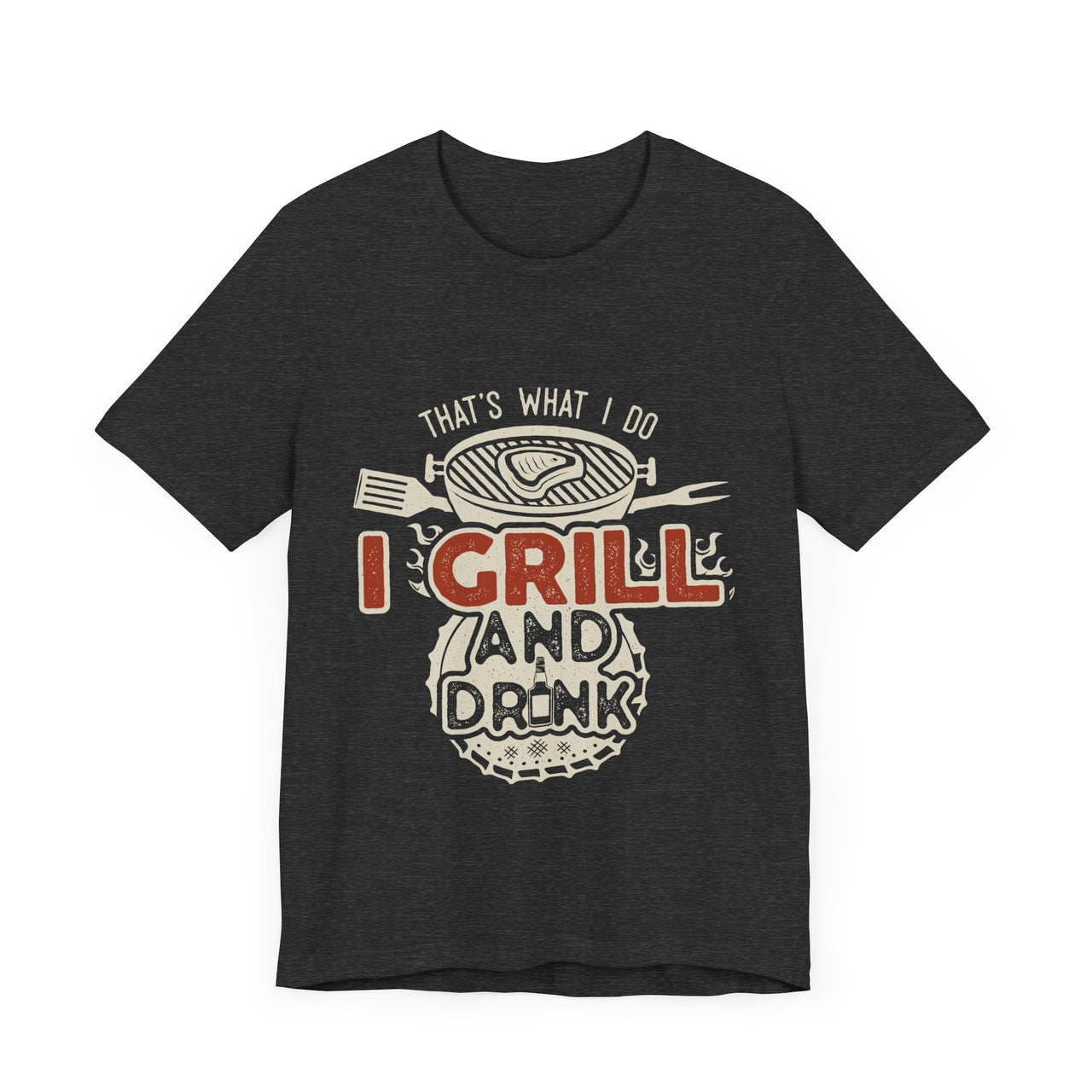 I Grill and Drink - Unisex Jersey Short Sleeve Tee - To Be Designs