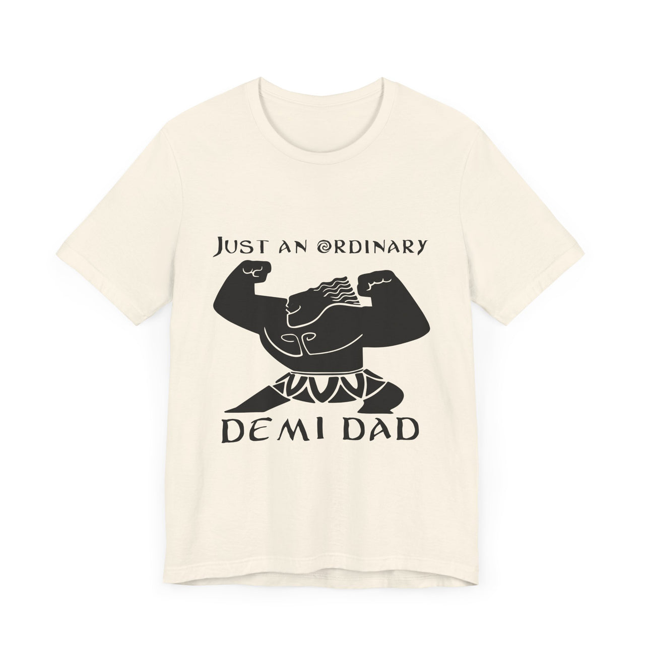 Just An Ordinary Demi Dad - Unisex Jersey Short Sleeve Tee - To Be Designs