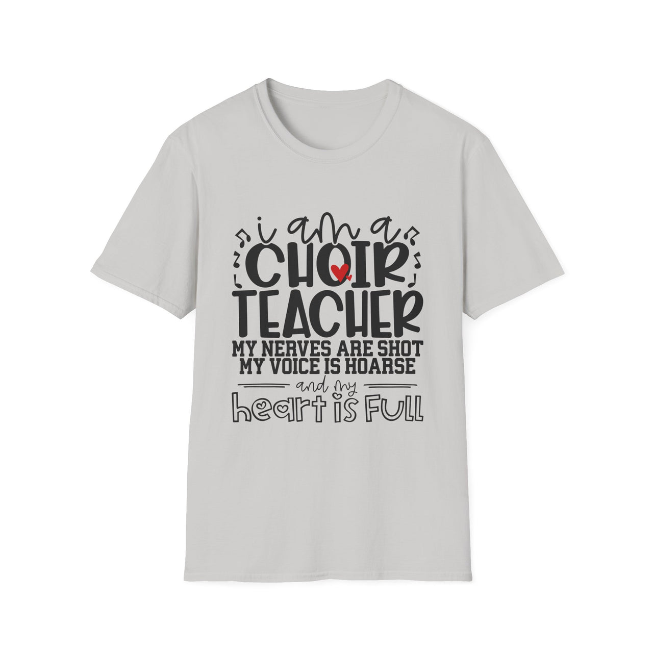 Heartfelt Choir Teacher T-Shirt, Music Educator Gift, Unisex Tee, Teacher Appreciation, Back to School, Cute and Comfy Shirt