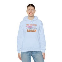 Hoodie — “The Sun Will Come Out Again” Inspirational Graphic Hoodie
