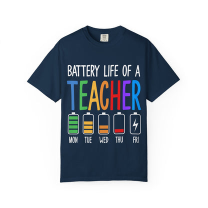 Battery Life of a Teacher T-Shirt - Battery Life of a Teacher - Gift for Educators, Teacher Appreciation, Back to School, Fun Classroom Shirt