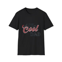 Cool Dad Unisex T-Shirt, Perfect Gift for Father's Day, Casual Wear, Outdoor Activities, Cool Summer Tee, Dad Humor Apparel - To Be Designs