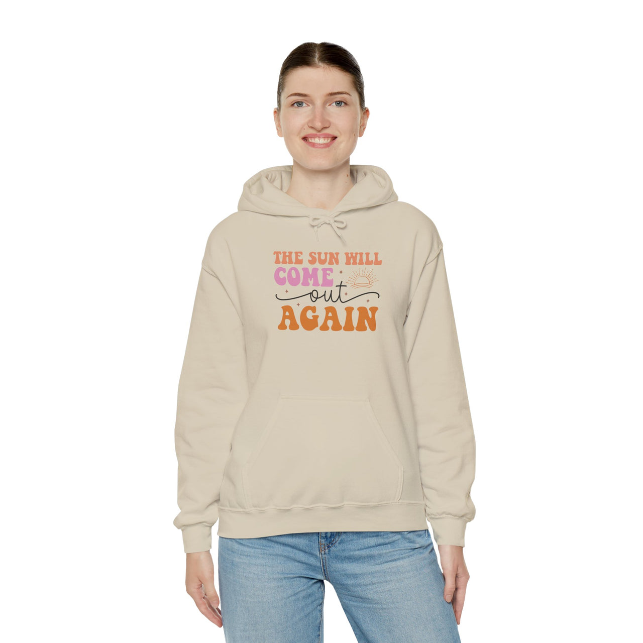 Hoodie — “The Sun Will Come Out Again” Inspirational Graphic Hoodie