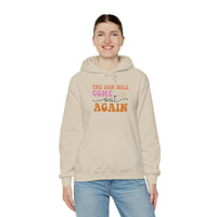 Hoodie — “The Sun Will Come Out Again” Inspirational Graphic Hoodie