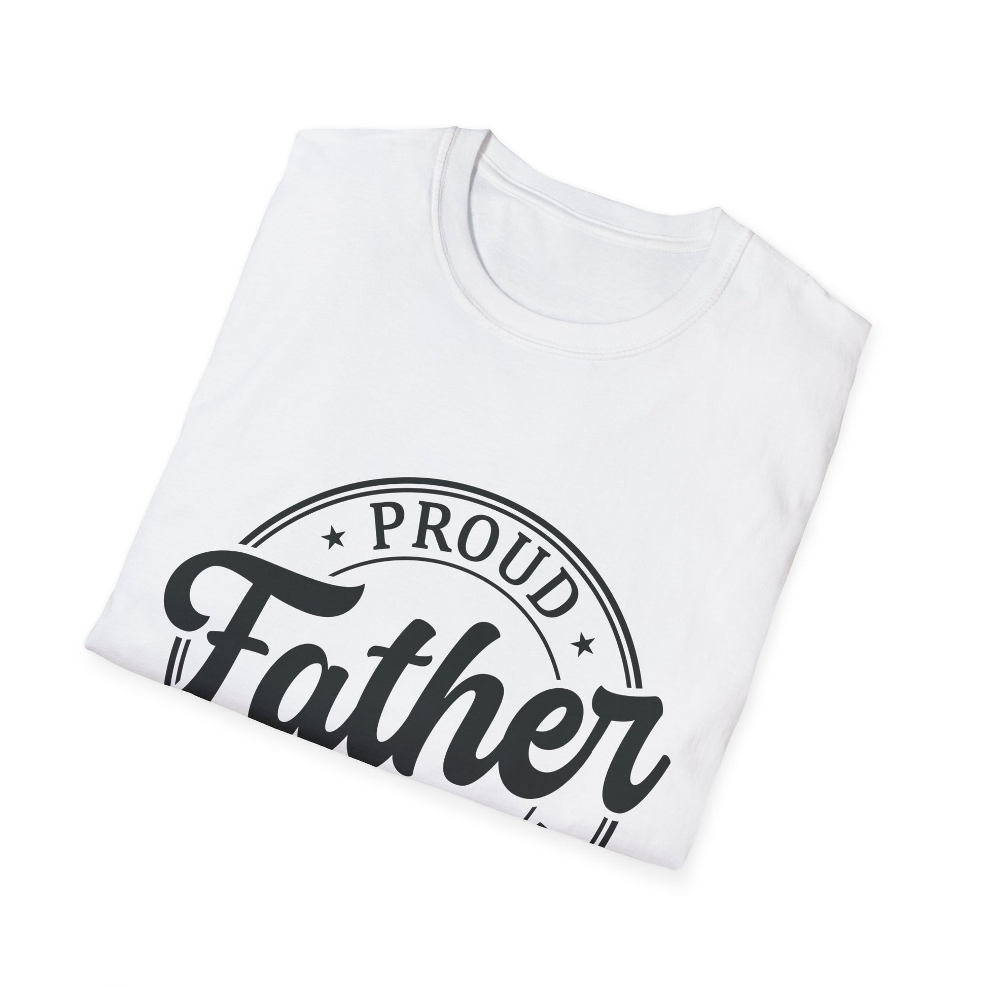 Proud Father Softstyle T-Shirt, Funny Dad Tee, Gift for Dad, Unisex Father's Day Shirt, Casual Everyday Wear - To Be Designs