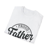 Proud Father Softstyle T-Shirt, Funny Dad Tee, Gift for Dad, Unisex Father's Day Shirt, Casual Everyday Wear - To Be Designs
