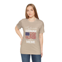 Patriotic Tee - My Favorite Airmen Calls Me Meme