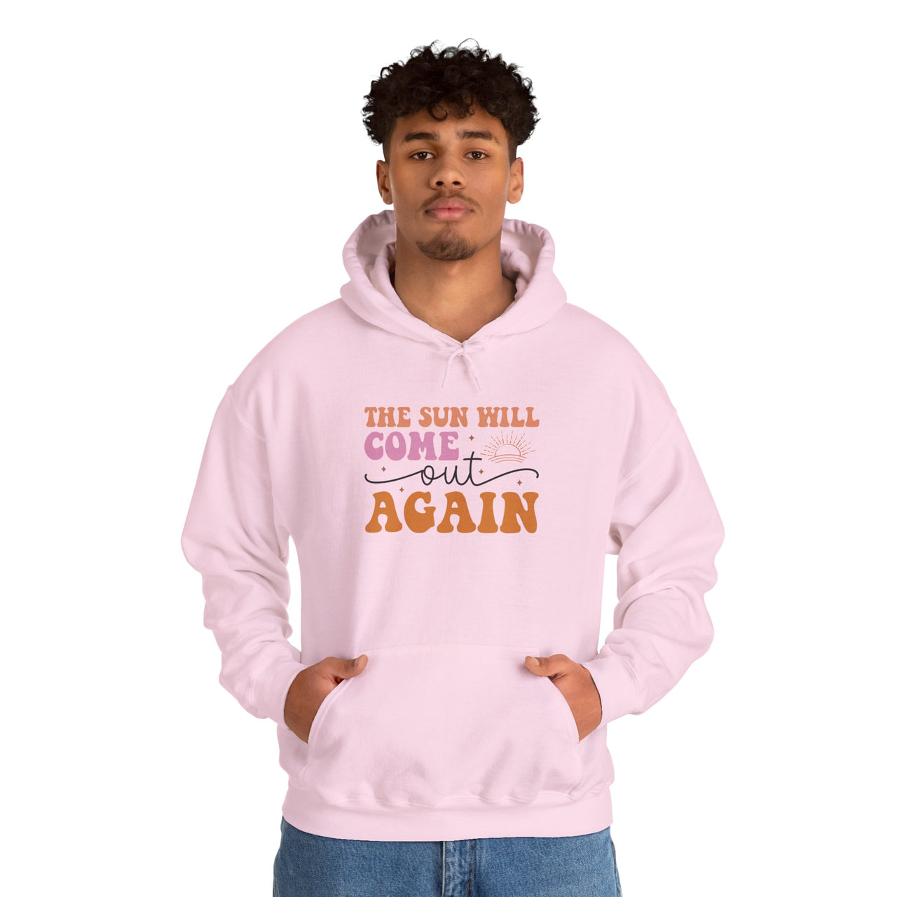 Hoodie — “The Sun Will Come Out Again” Inspirational Graphic Hoodie