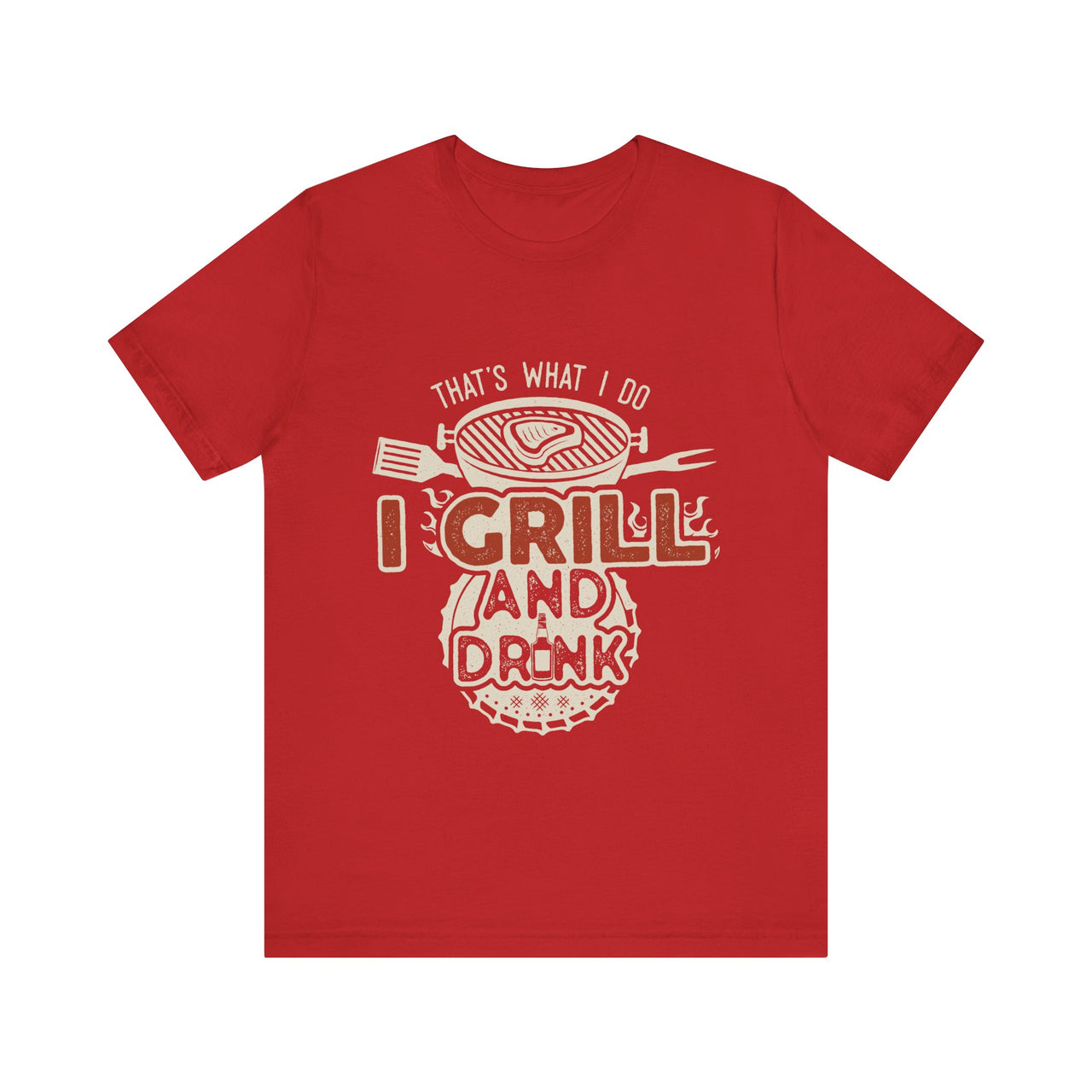 I Grill and Drink - Unisex Jersey Short Sleeve Tee - To Be Designs