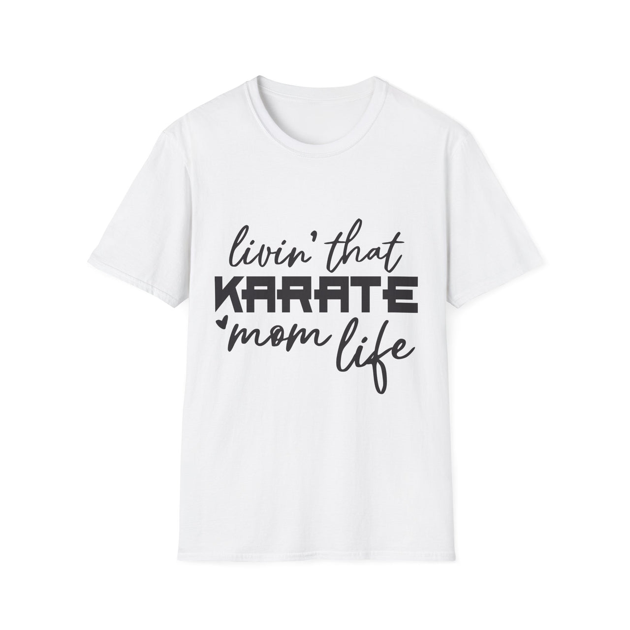 Karate Mom Life T-Shirt, Unisex Softstyle Tee, Gift for Karate Moms, Fun Sportswear for Events, Martial Arts Apparel - To Be Designs