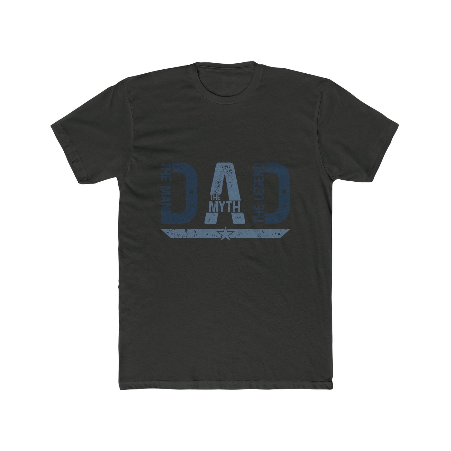 Dad The Man The Myth Legend Crew Tee - Unisex Cotton T-Shirt - To Be Designs