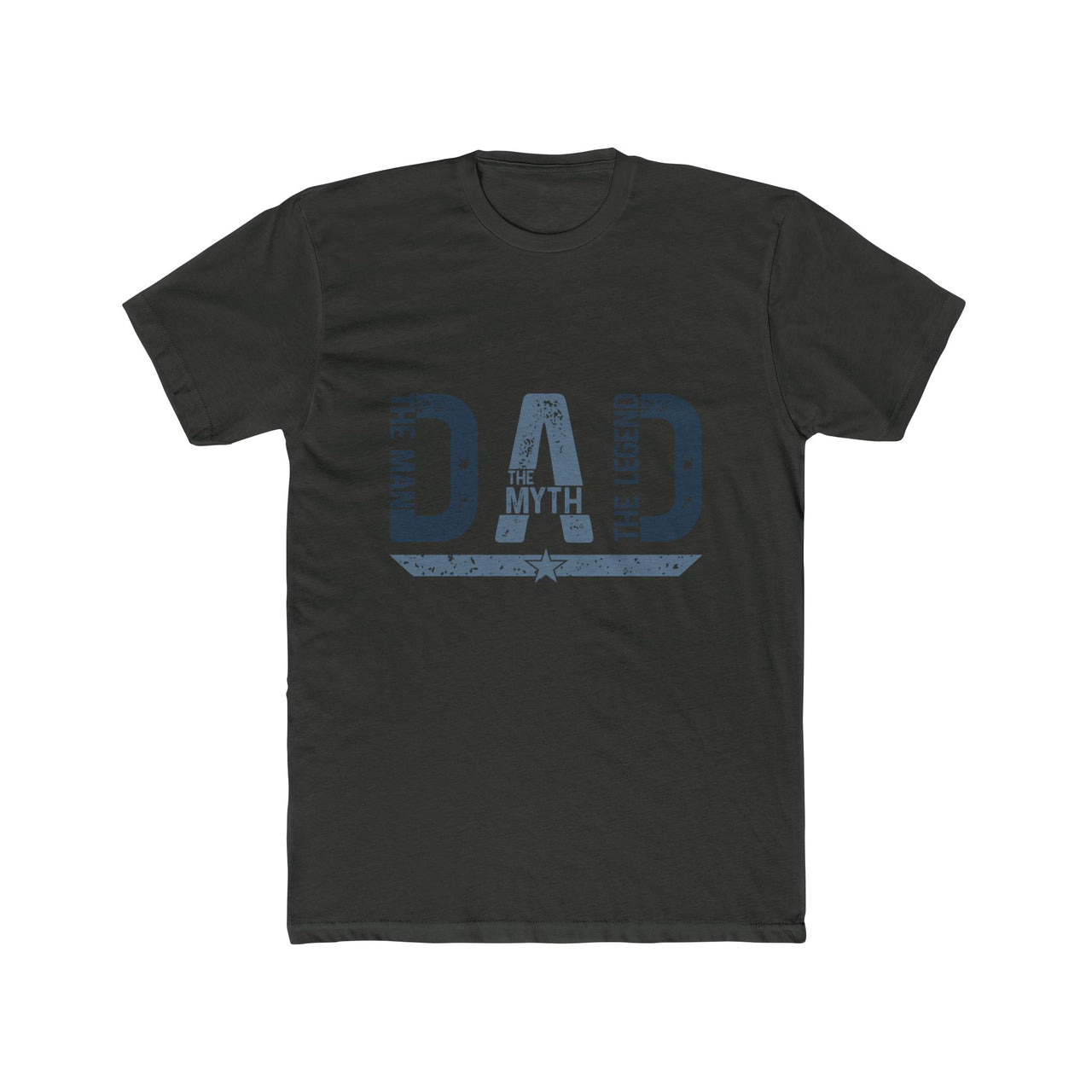 Dad The Man The Myth Legend Crew Tee - Unisex Cotton T-Shirt - To Be Designs