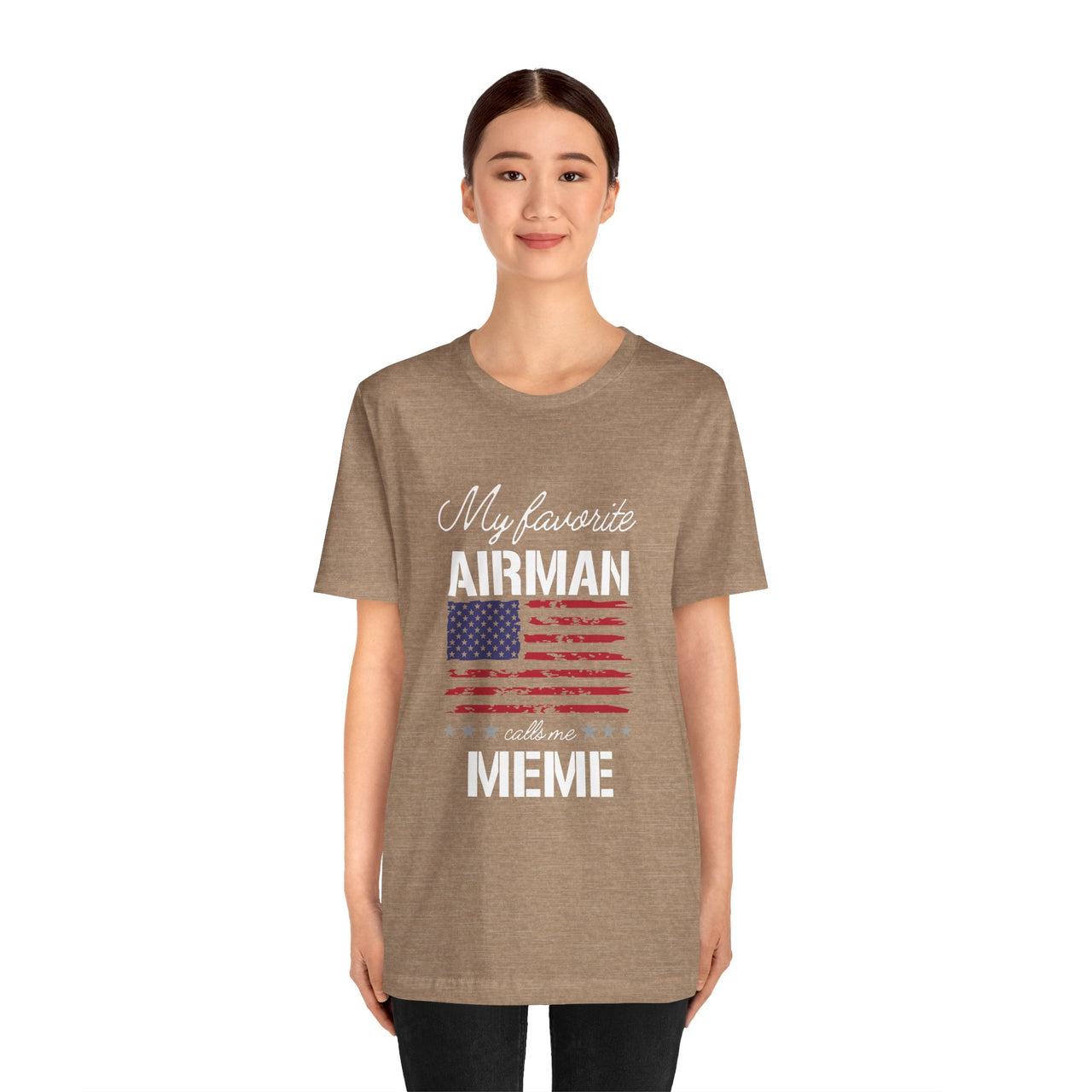 Patriotic Tee - My Favorite Airmen Calls Me Meme