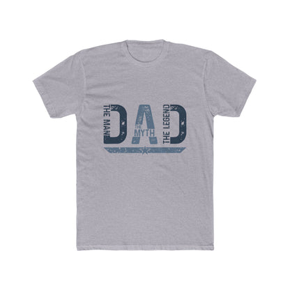 Dad The Man The Myth Legend Crew Tee - Unisex Cotton T-Shirt - To Be Designs