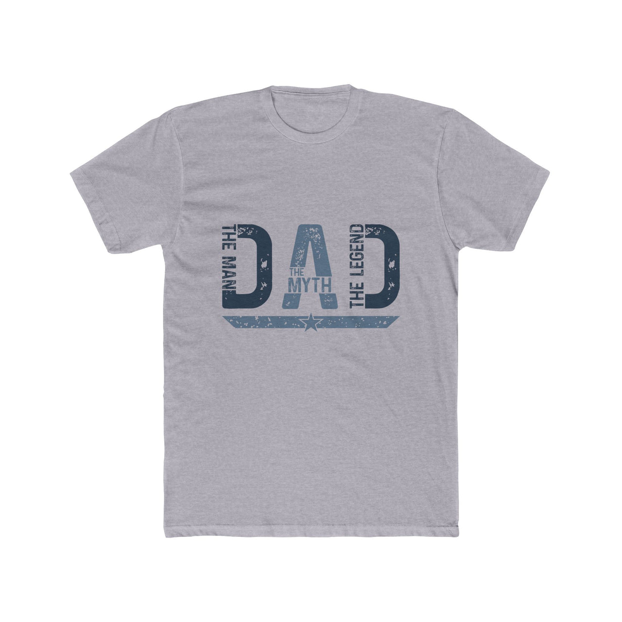 Dad The Man The Myth Legend Crew Tee - Unisex Cotton T-Shirt - To Be Designs