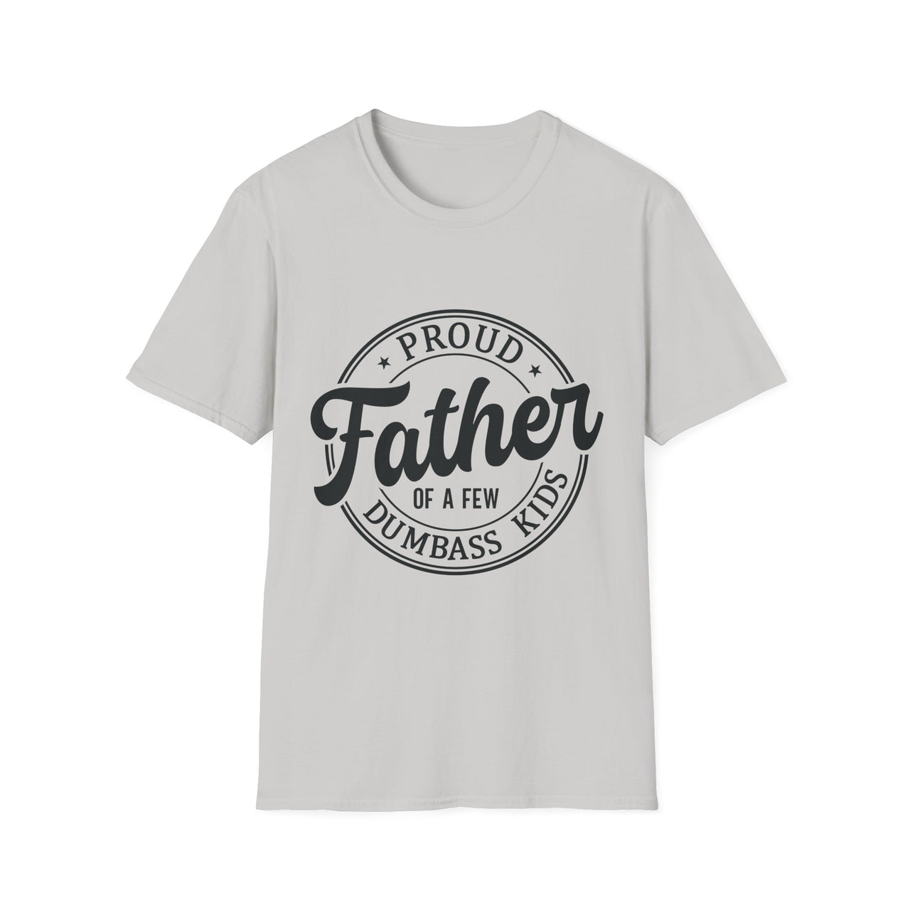 Proud Father Softstyle T-Shirt, Funny Dad Tee, Gift for Dad, Unisex Father's Day Shirt, Casual Everyday Wear - To Be Designs
